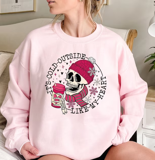 It's Cold Outside Like My Heart Skeleton Sweatshirt
