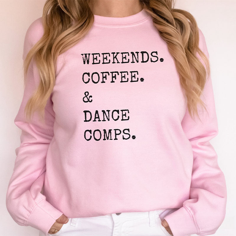 Weekends Coffee and Dance Competition Sweatshirt