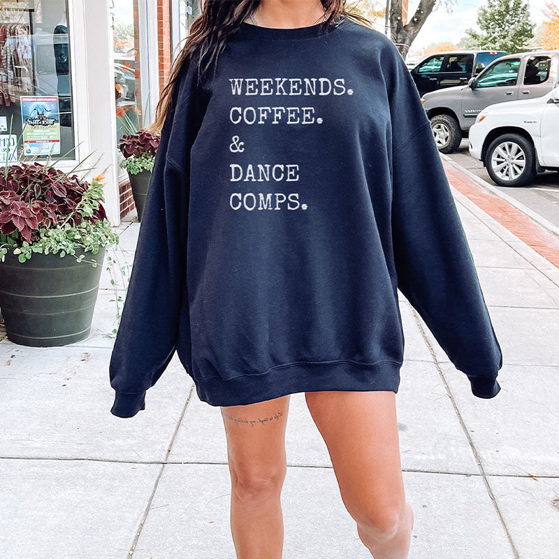 Weekends Coffee and Dance Competition Sweatshirt