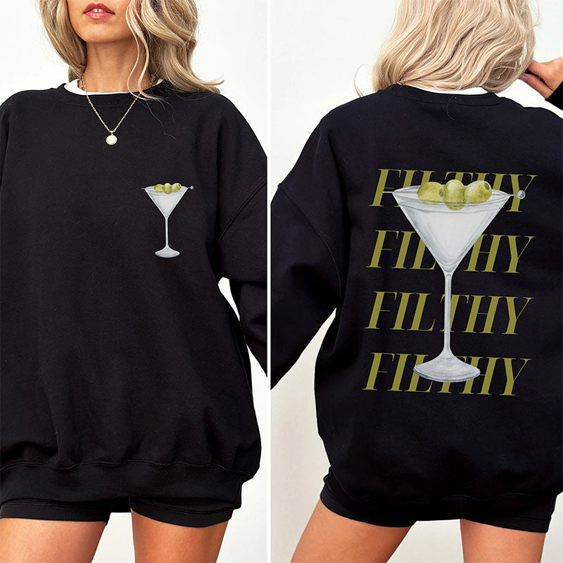 Filthy Martini Sweatshirt