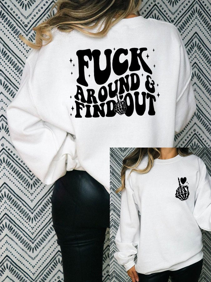 Women's Fuck Around And Find Out Reversible Print Sweatshirt