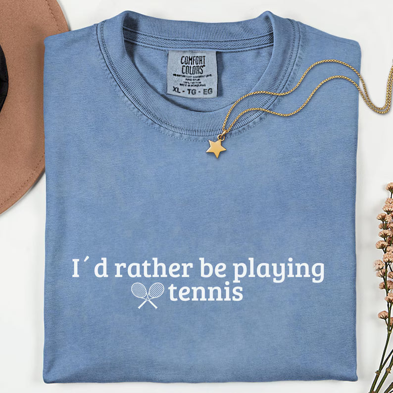 Comfort Colors Tennis Lover Id Rather be Playing Tennis T-Shirt
