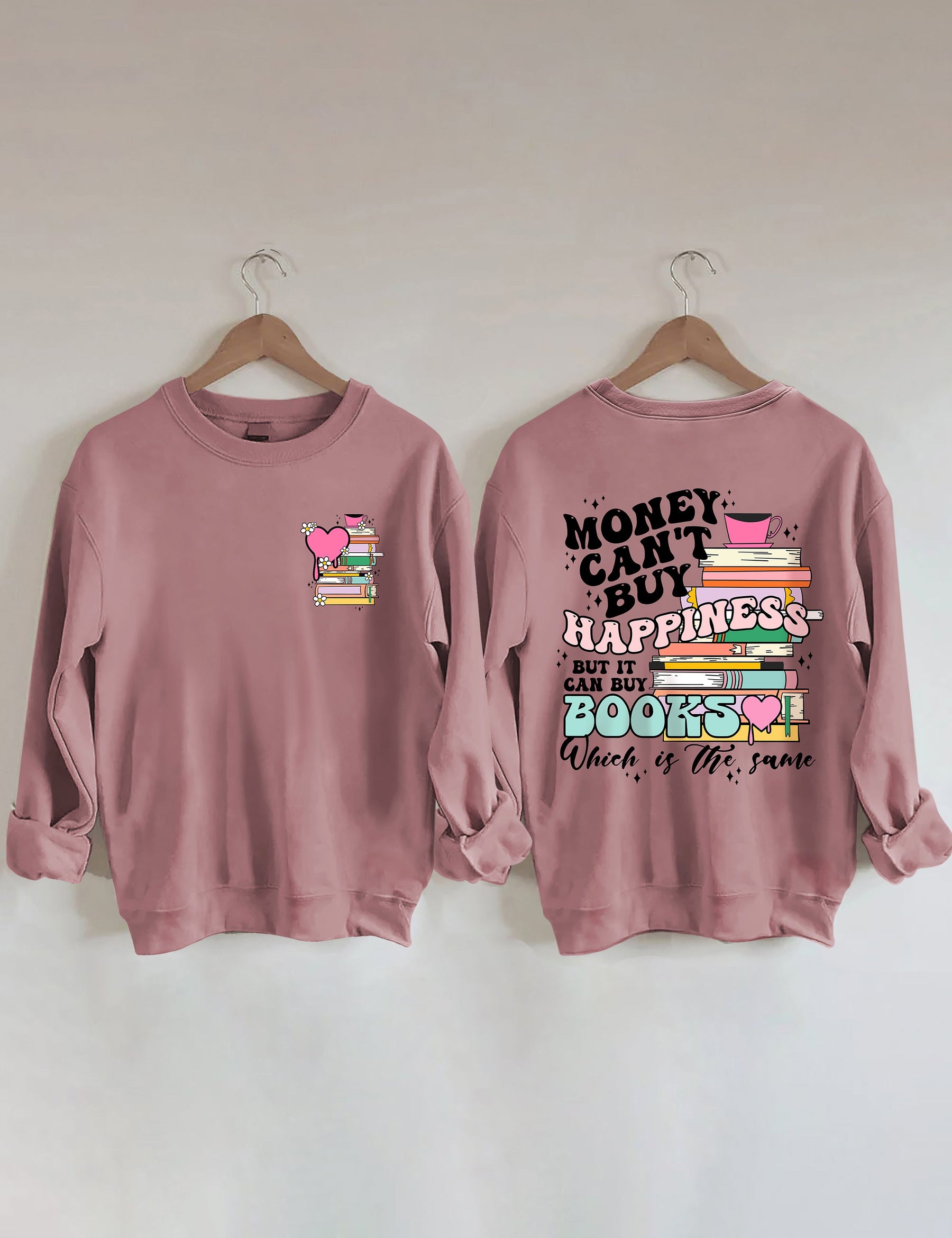 Money Can't Buy Happiness Sweatshirt