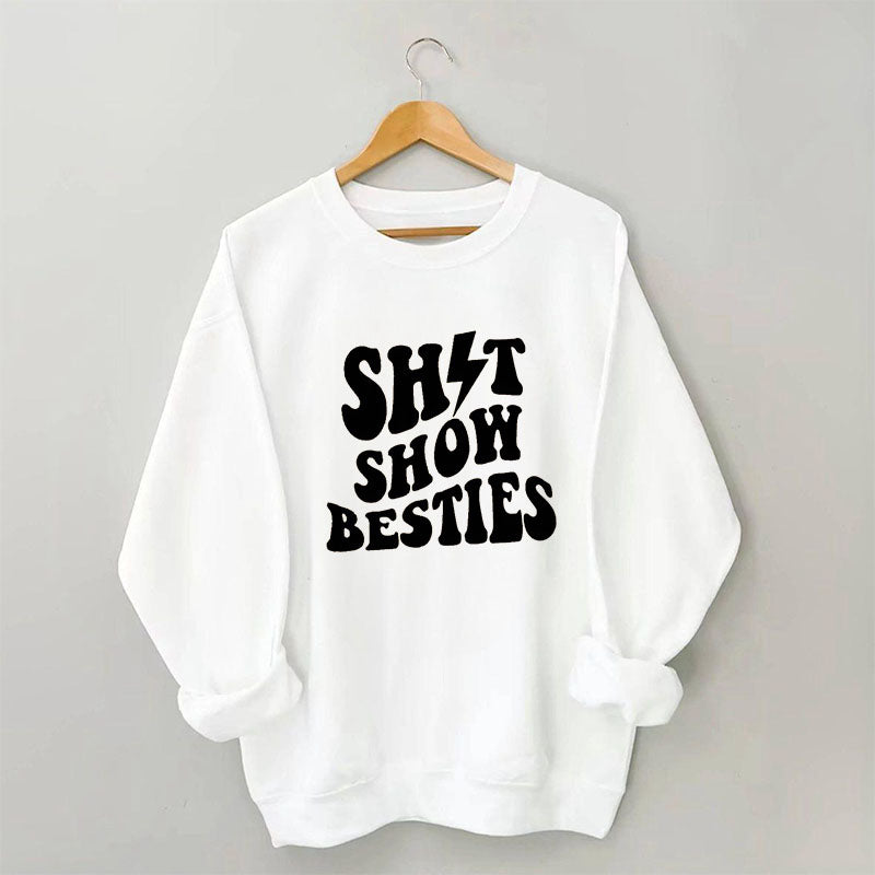 Shitshow Besties Letter Print Sweatshirt