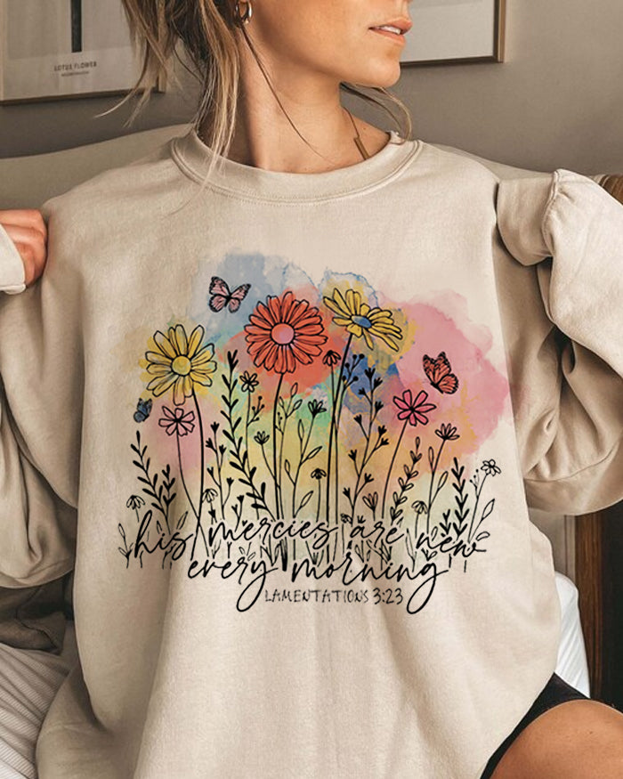 His Mercy Is New Every Morning Flowers Crew Neck Sweatshirt
