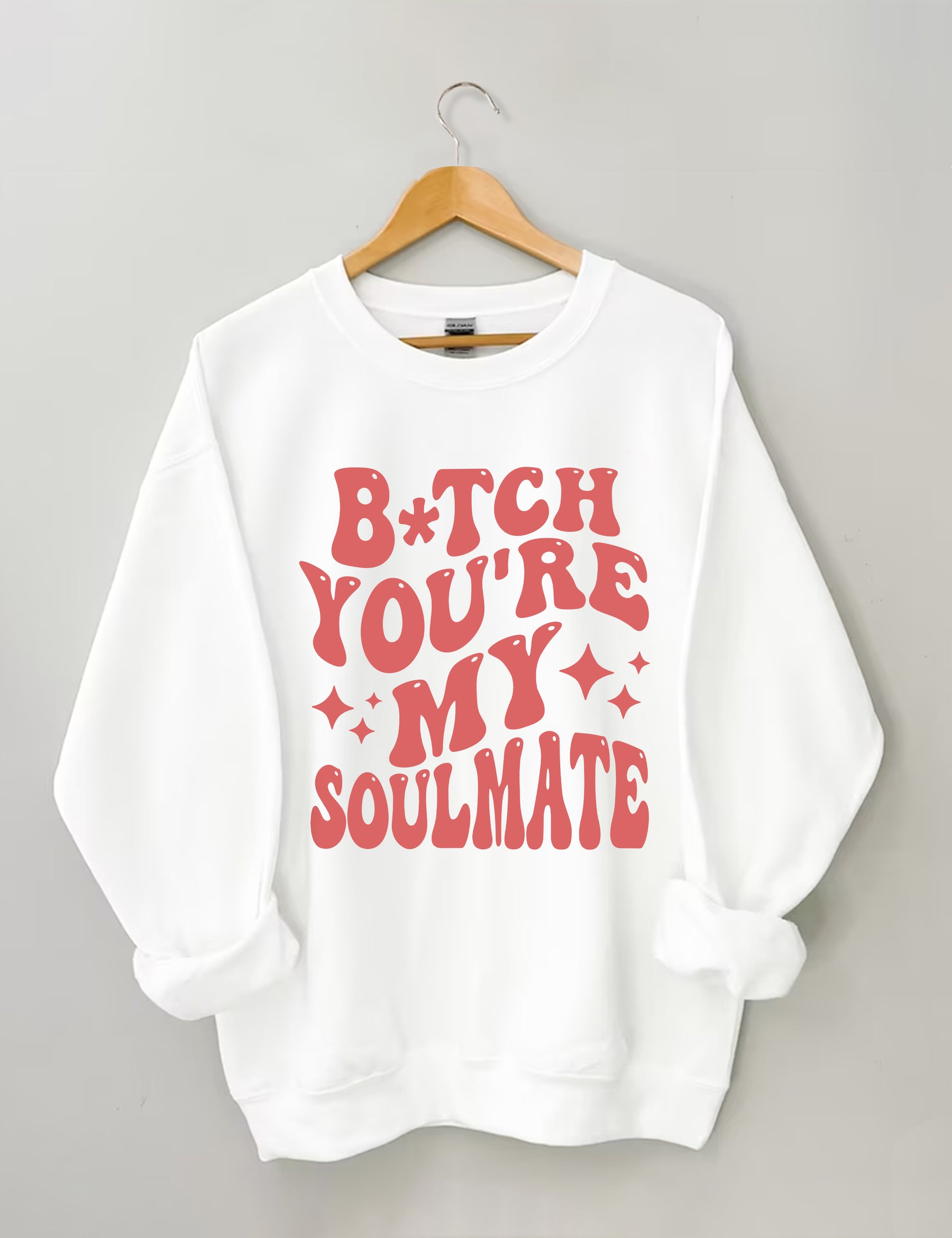 You're My Soulmate Sweatshirt