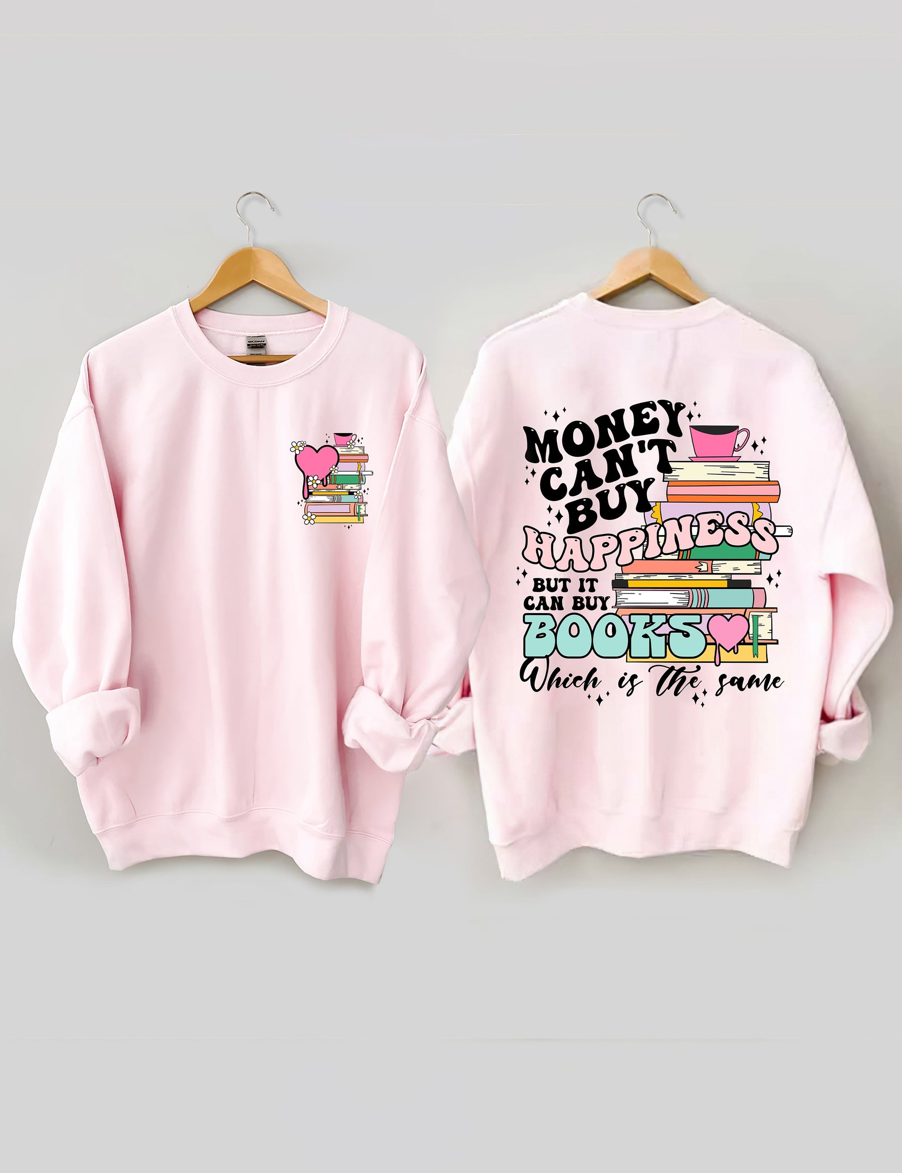 Money Can't Buy Happiness Sweatshirt