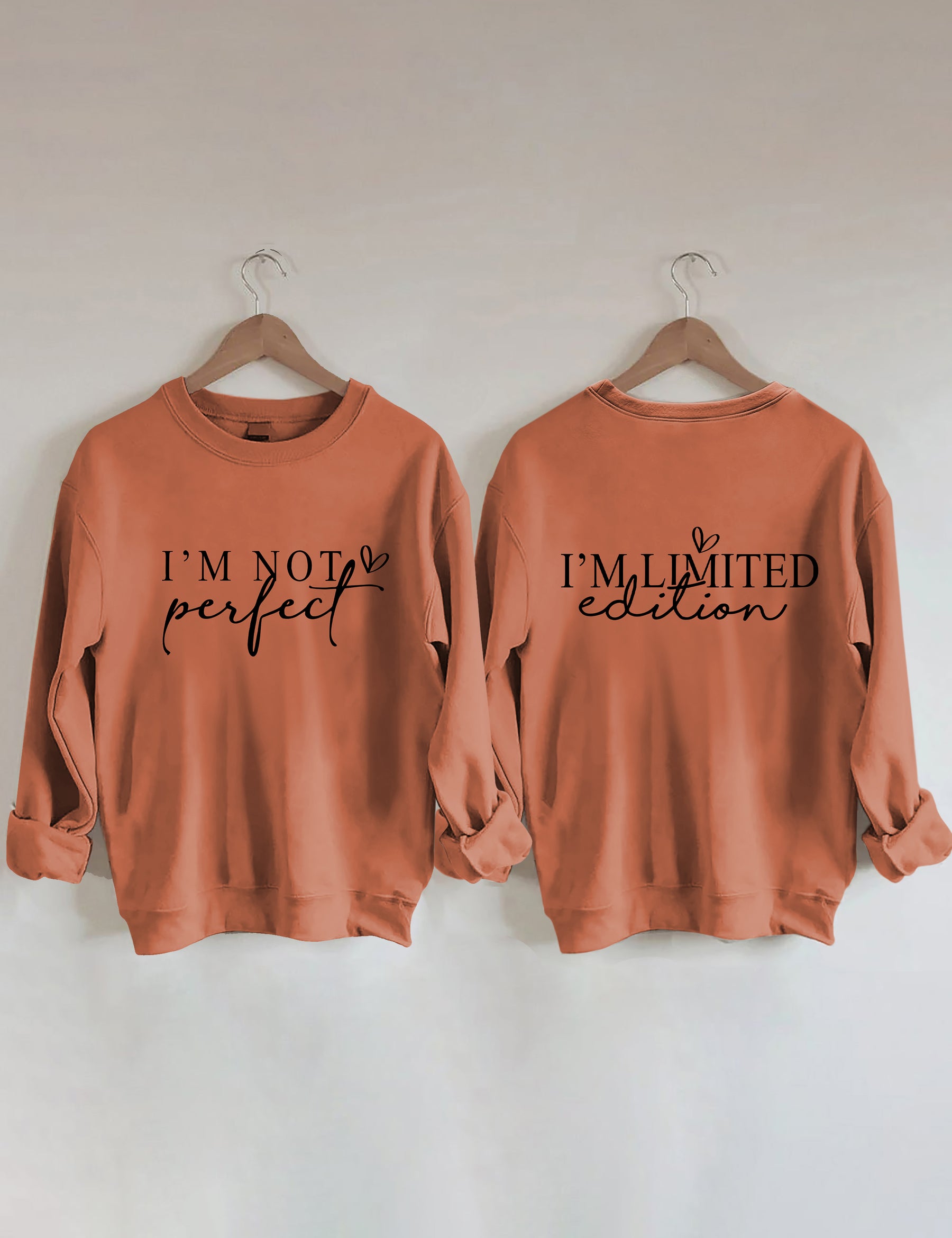 I'm Not Perfect I'm Limited Edition Sweatshirt