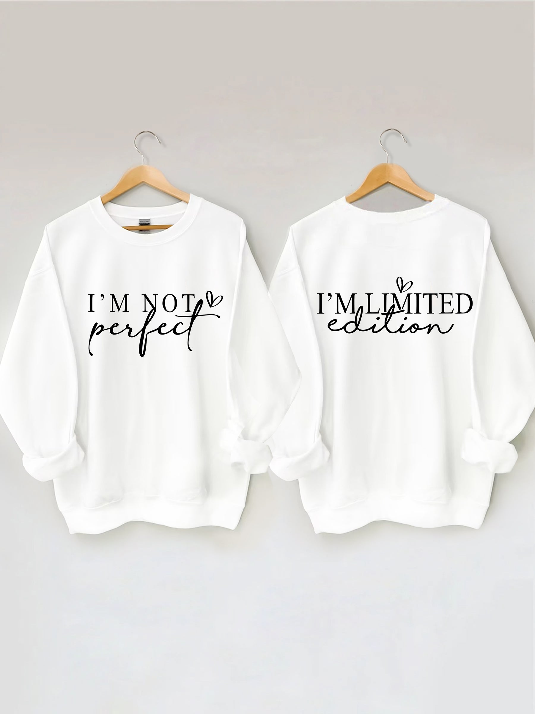 I'm Not Perfect I'm Limited Edition Sweatshirt