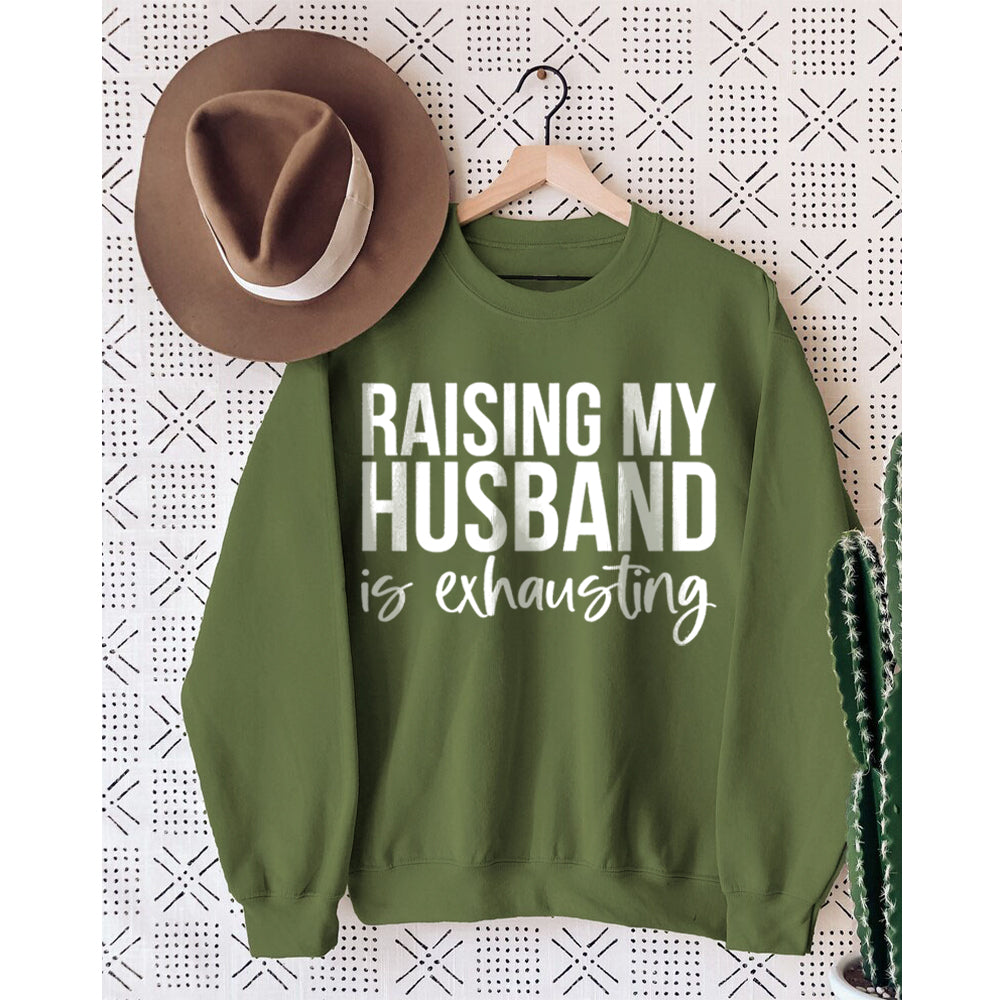 Élever mon mari est un sweat-shirt imprimé épuisant