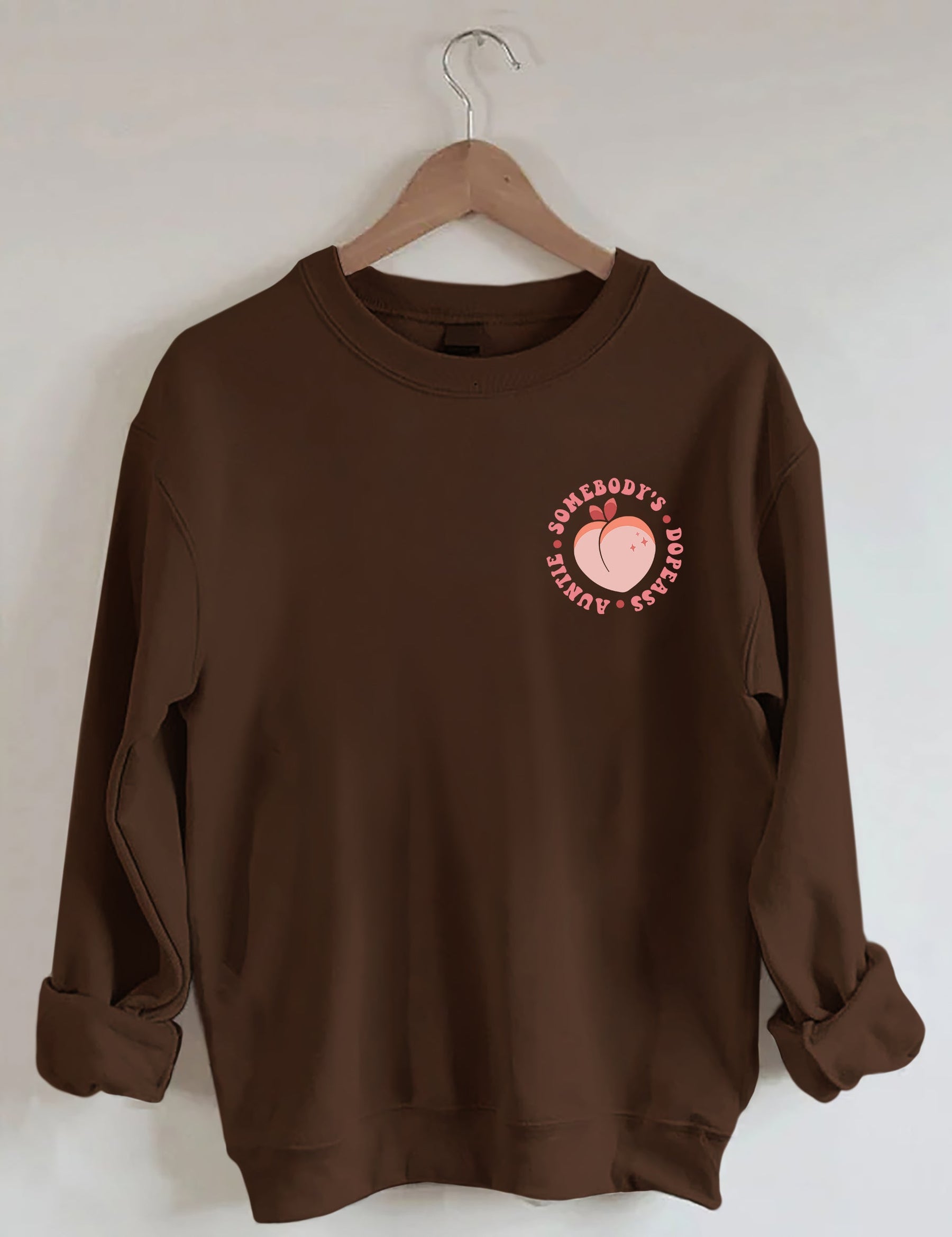 Somebody's Dope Ass Auntie Sweatshirt