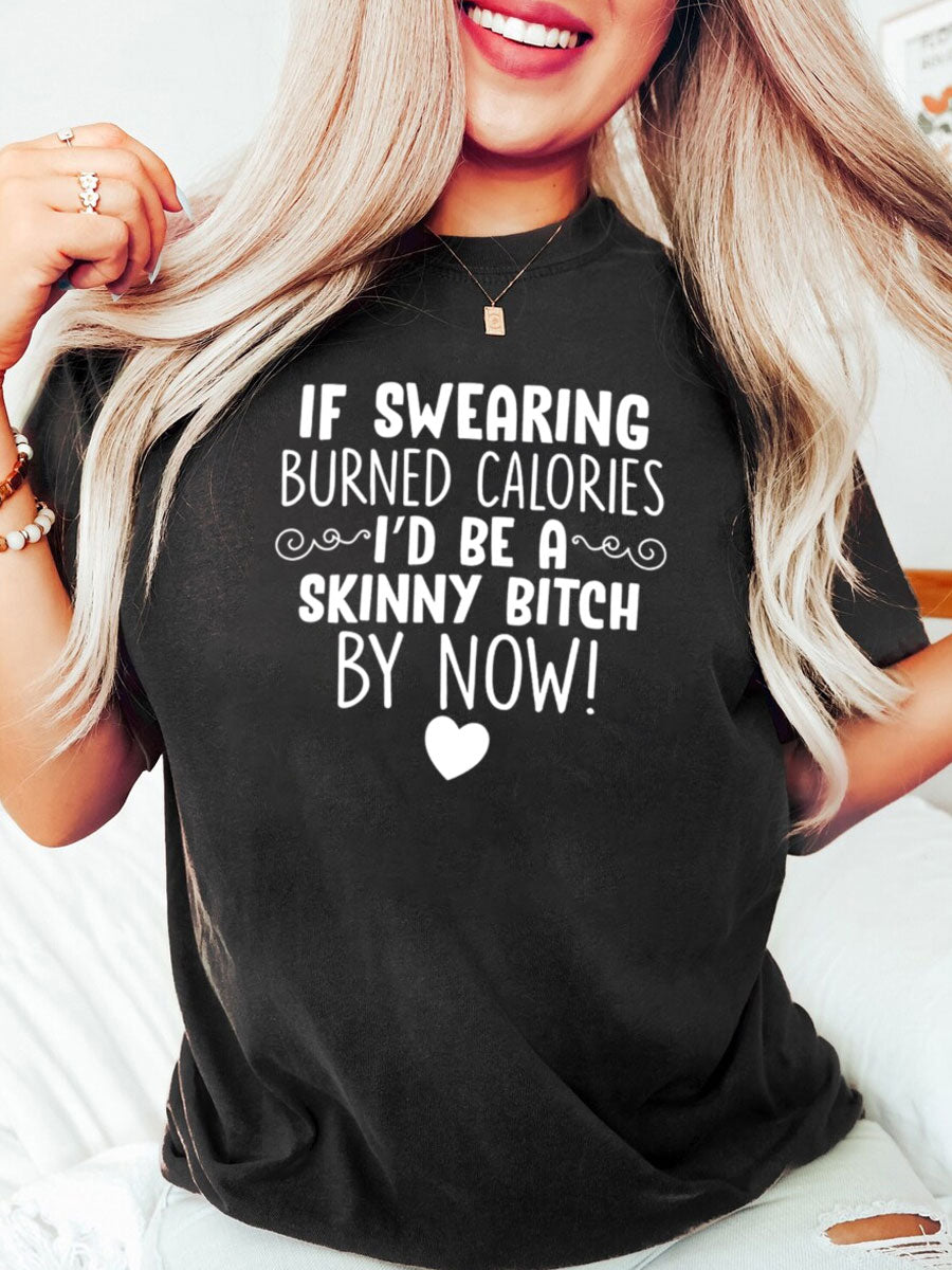 If Swearing Burned Calories Tee