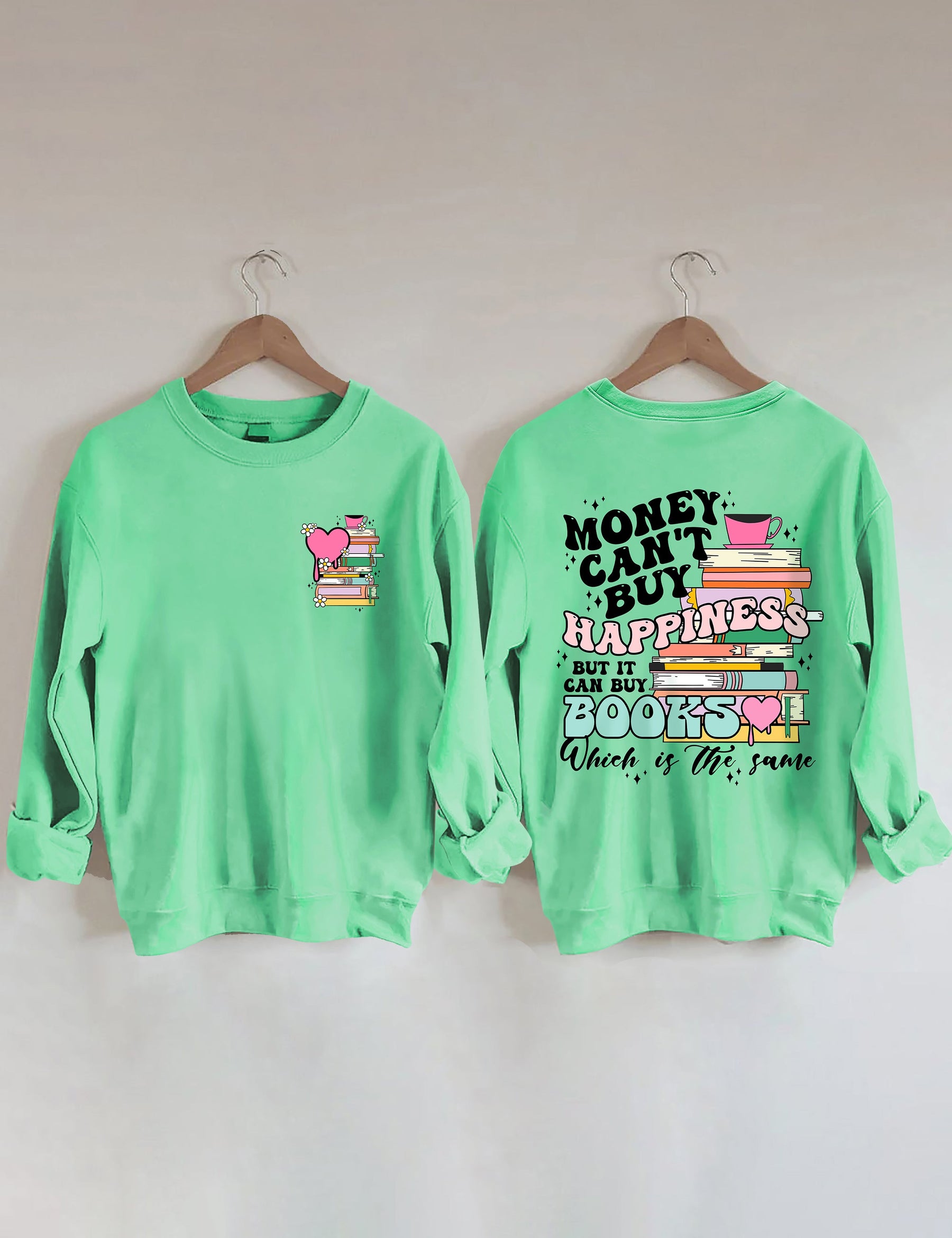 Money Can't Buy Happiness Sweatshirt