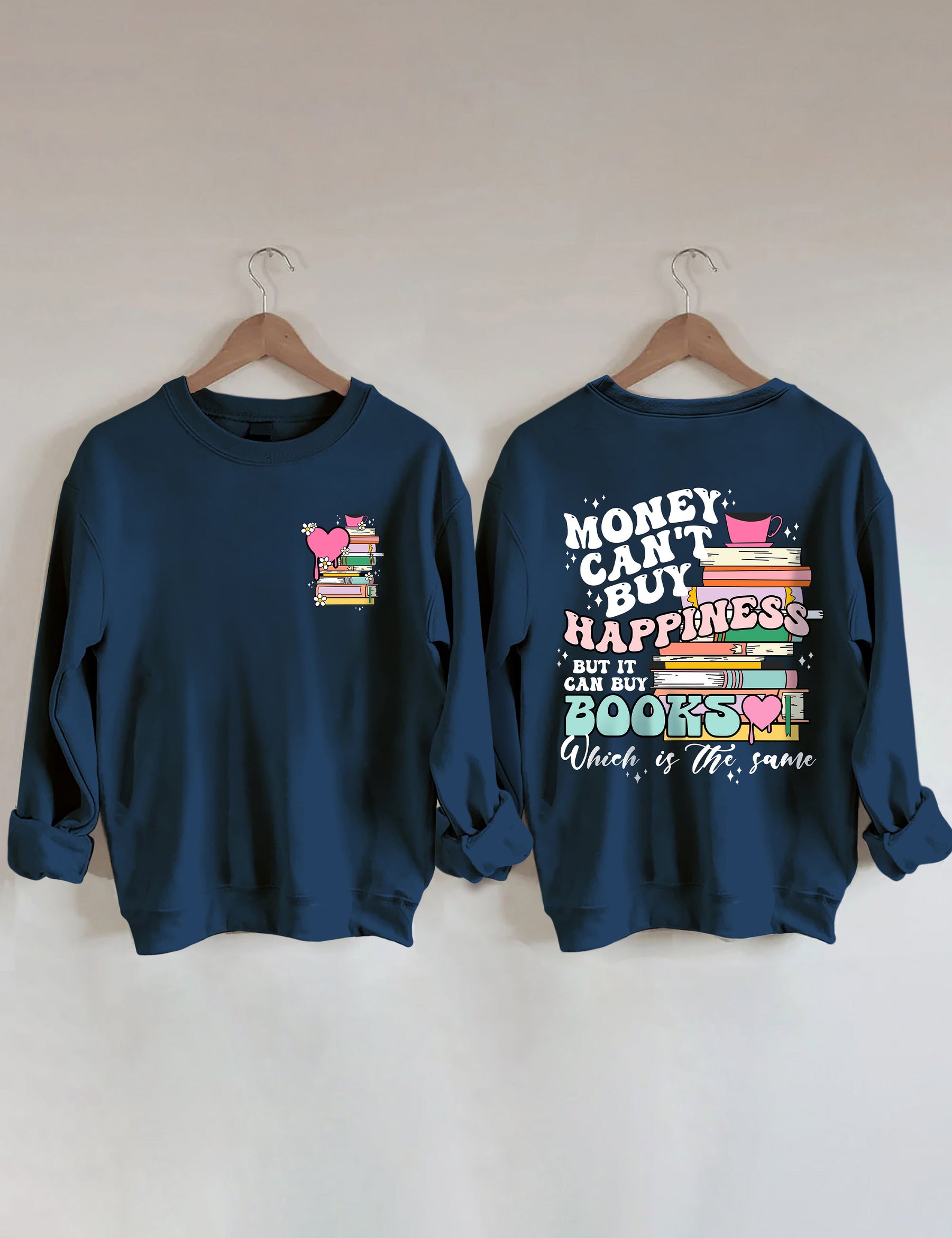 Money Can't Buy Happiness Sweatshirt