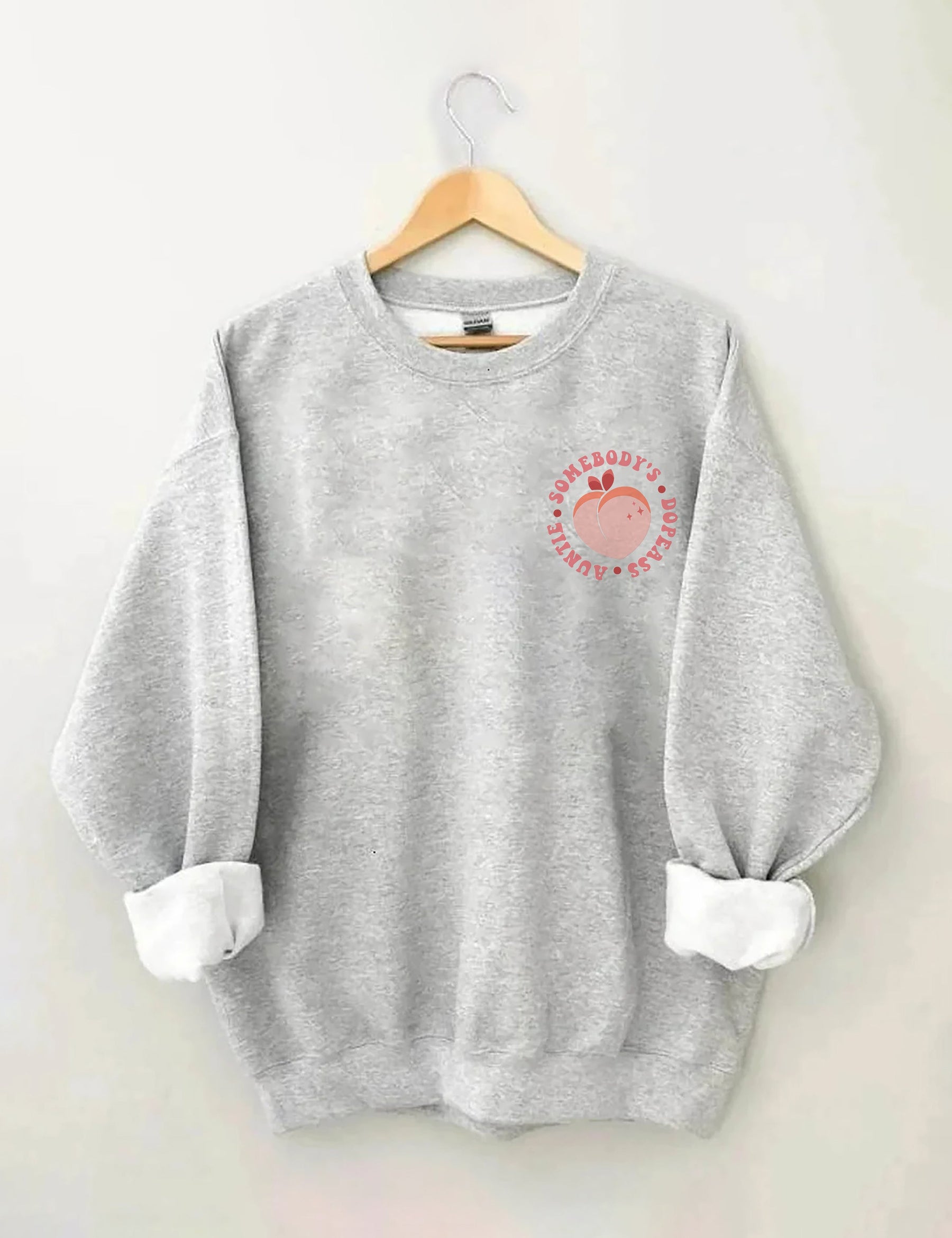 Somebody's Dope Ass Auntie Sweatshirt