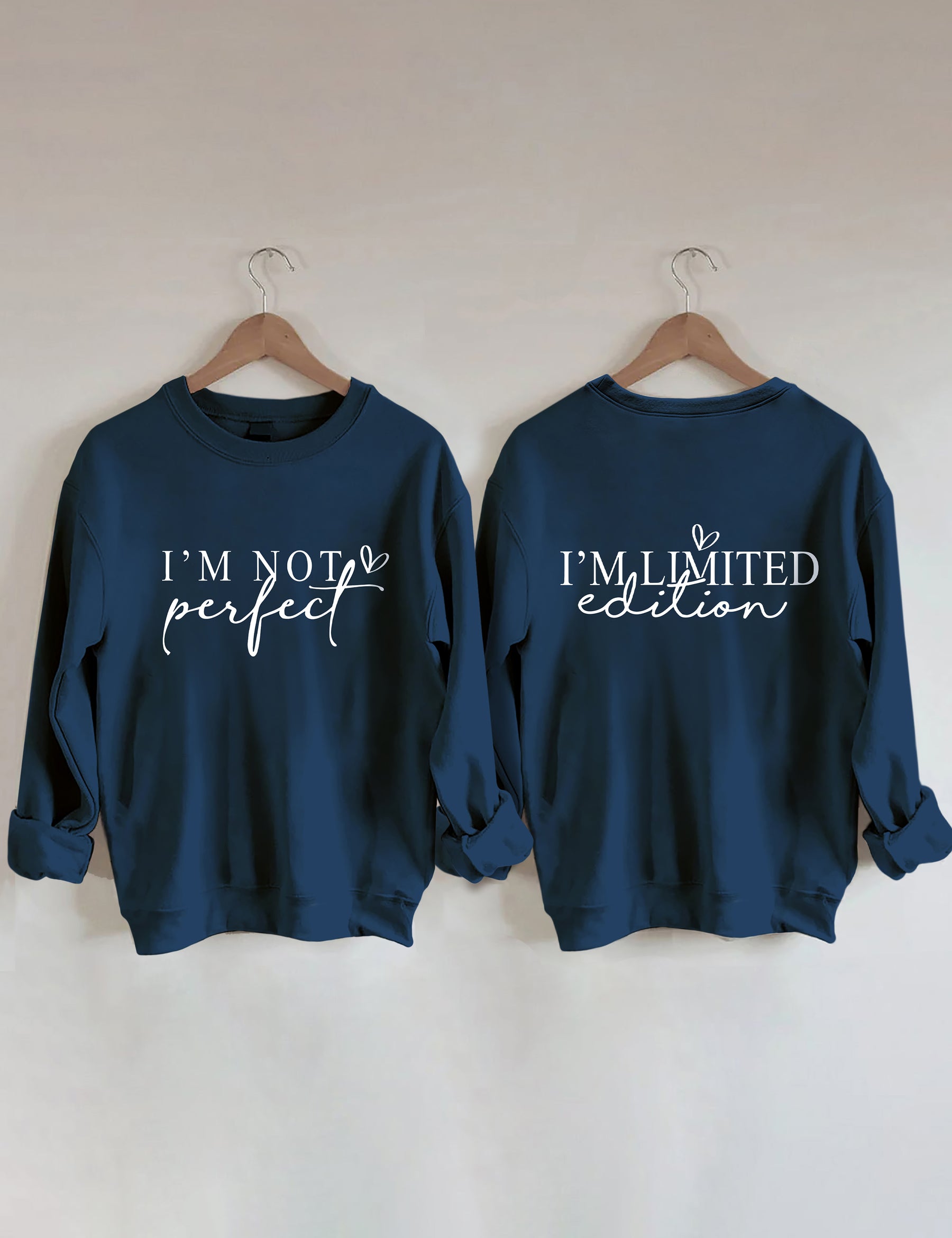 I'm Not Perfect I'm Limited Edition Sweatshirt