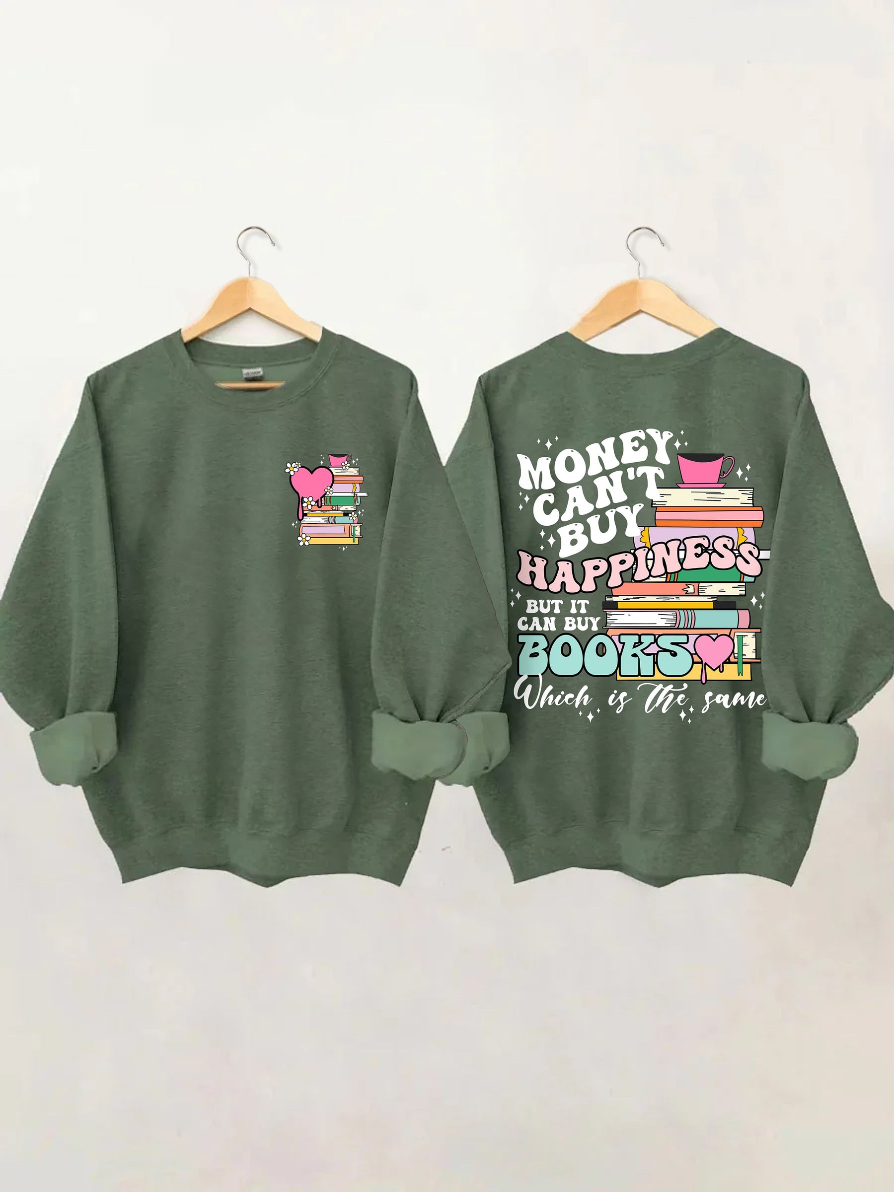 Money Can't Buy Happiness Sweatshirt