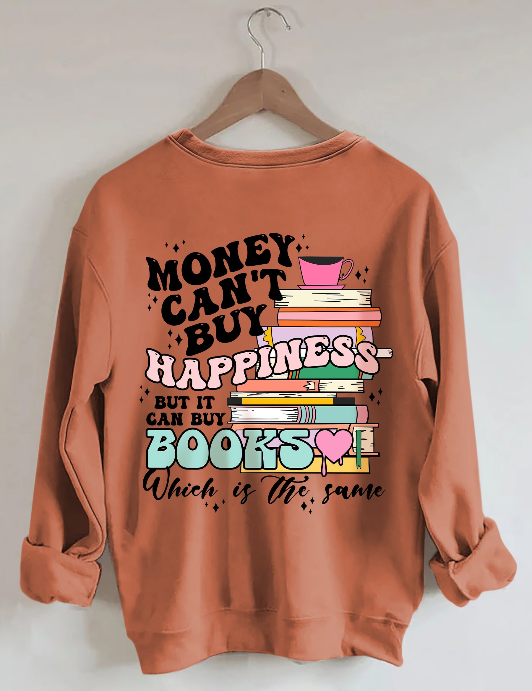 Money Can't Buy Happiness Sweatshirt