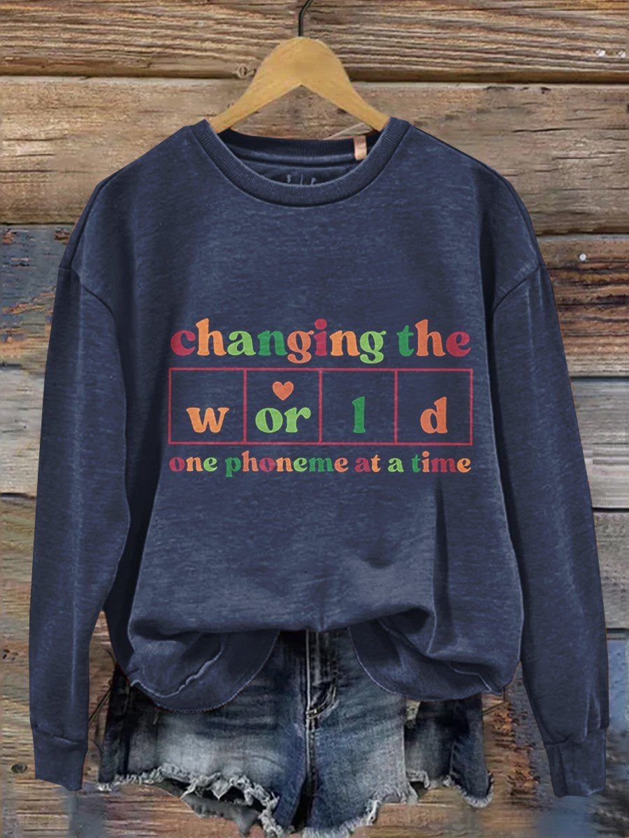 Changing The World One Phoneme At A Time Kindergarten Teacher Casual Sweatshirt