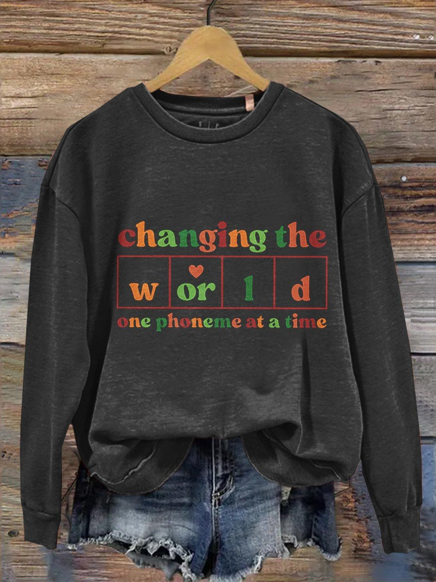 Changing The World One Phoneme At A Time Kindergarten Teacher Casual Sweatshirt
