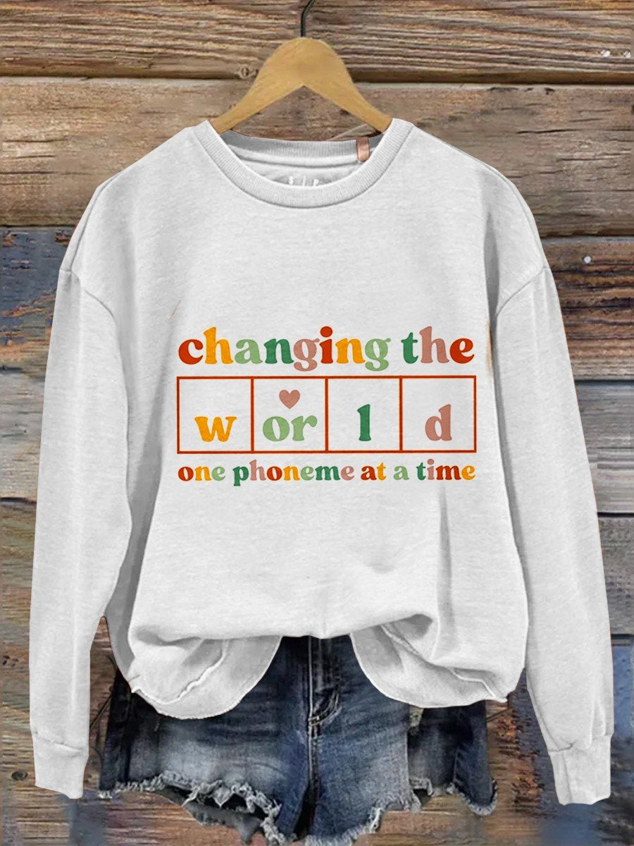 Changing The World One Phoneme At A Time Kindergarten Teacher Casual Sweatshirt
