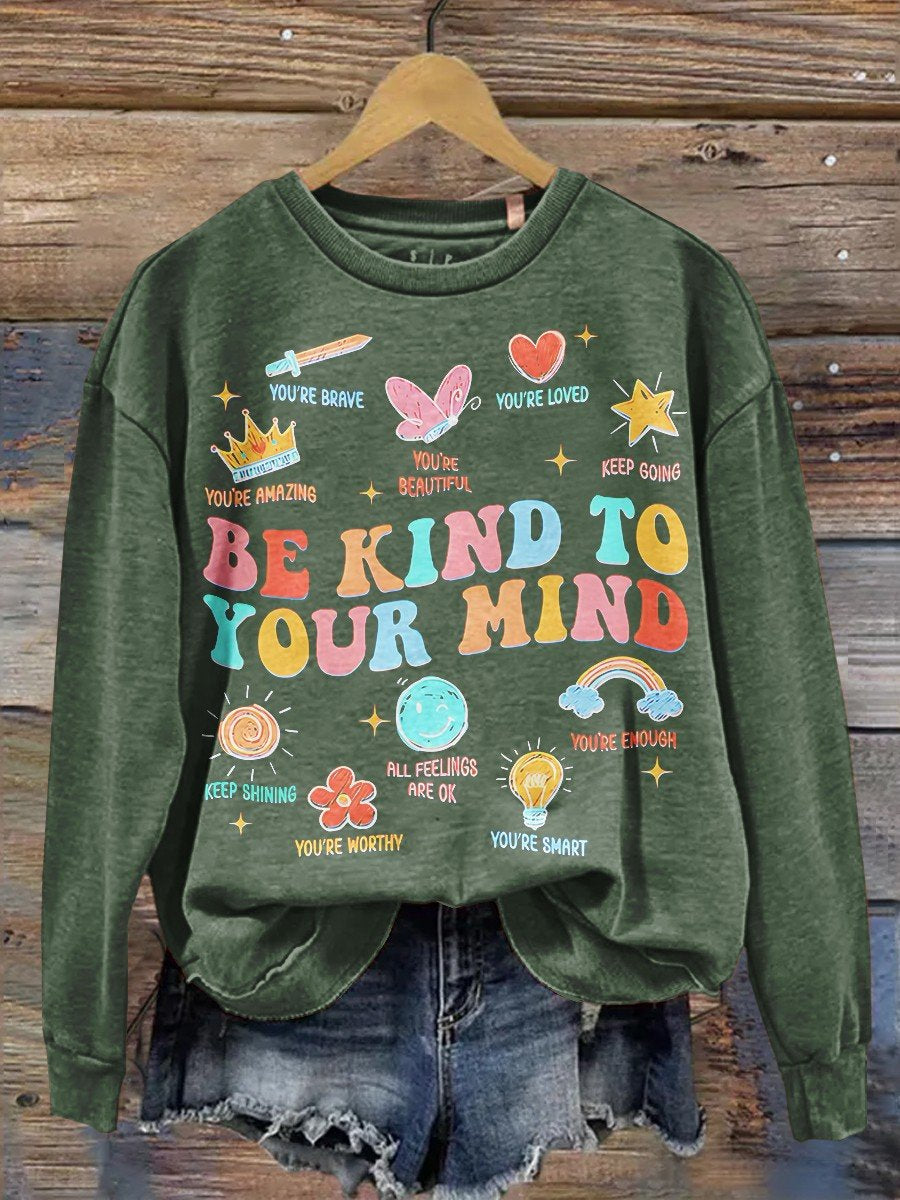 Be Kind To Your Mind Teacher Art Casual Sweatshirt