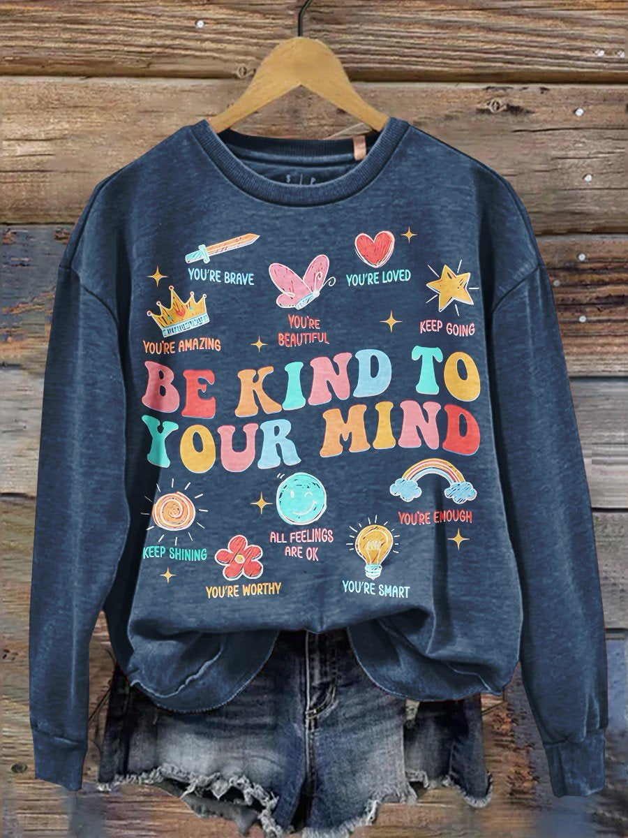 Be Kind To Your Mind Teacher Art Casual Sweatshirt
