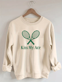 Kiss My Ace,Tennis Sweatshirt