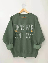 Tennis Hair Don't Care Sweatshirt