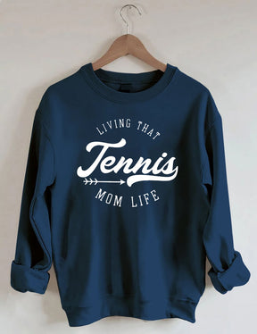 Living That Tennis Mom Life Sweatshirt