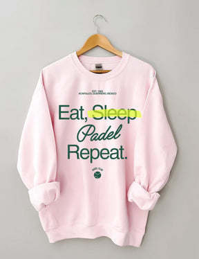 Eat, Sleep, Padel, Repeat Sweatshirt