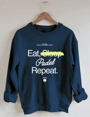 Eat, Sleep, Padel, Repeat Sweatshirt