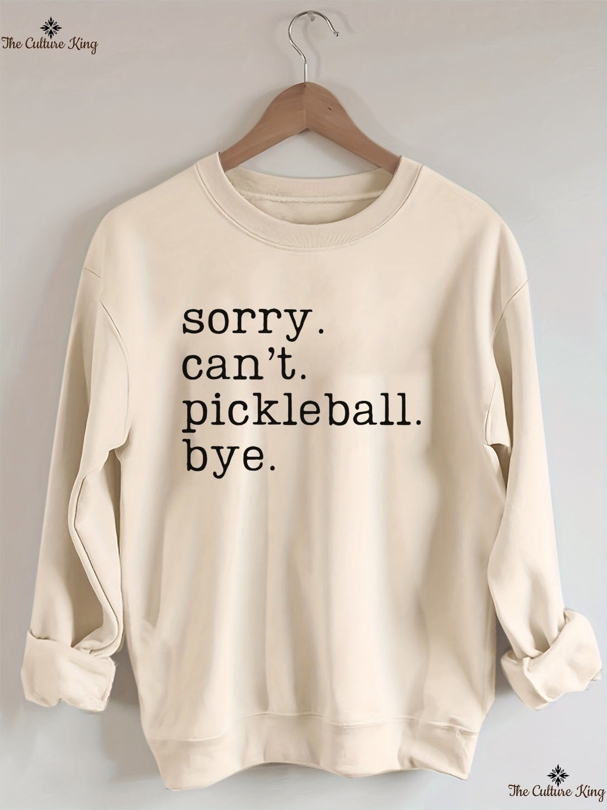 Sorry Can't Pickleball Bye Sweatshirt
