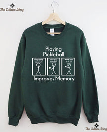 Playing Pickleball Improves Memory Sweatshirt