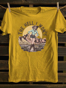 Retro Western The Hell I Won't T-Shirt