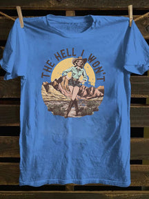 Retro Western The Hell I Won't T-Shirt