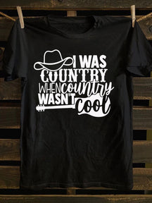 I Was Country When Country Wasn't Cool, Cowgirl T-Shirt