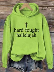 Hard Fought Hallelujah Hoodie