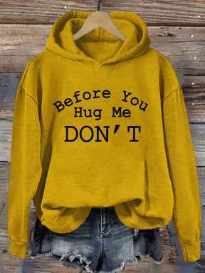Don't Hug Me Hoodie