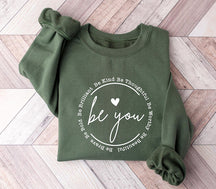 Be You Sweatshirt Trendy Sweatshirt