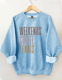 Weekends Coffee Tennis Sweatshirt