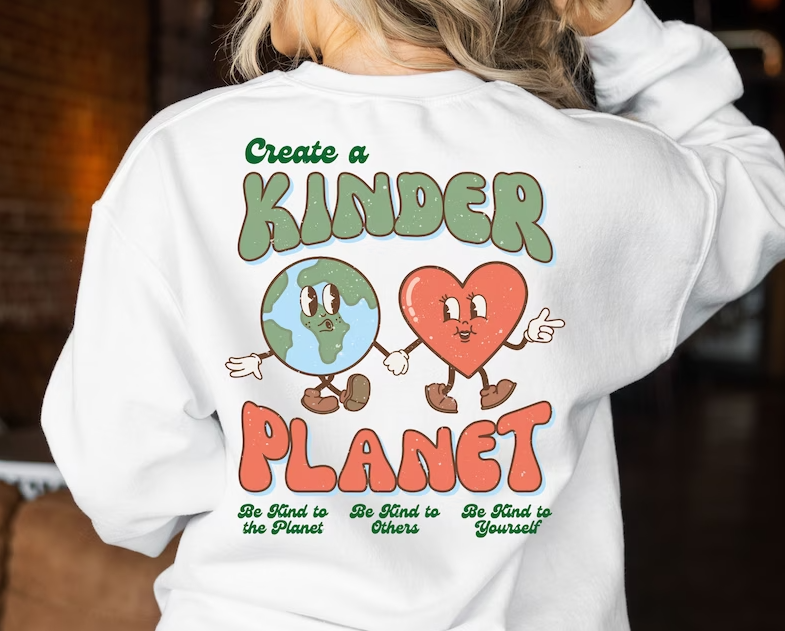 Create a Kinder Planet Sweatshirt