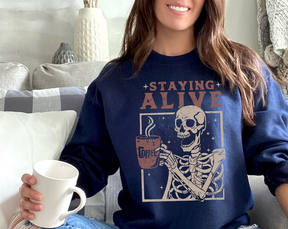Staying Alive Coffee Sweatshirt