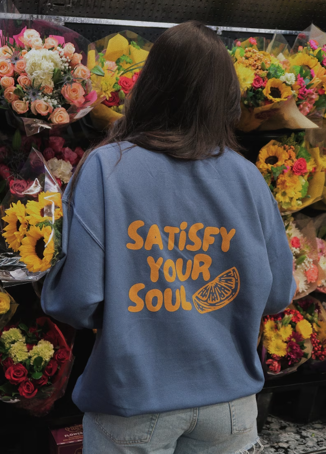 Satisfy your soul crewneck Sweatshirt