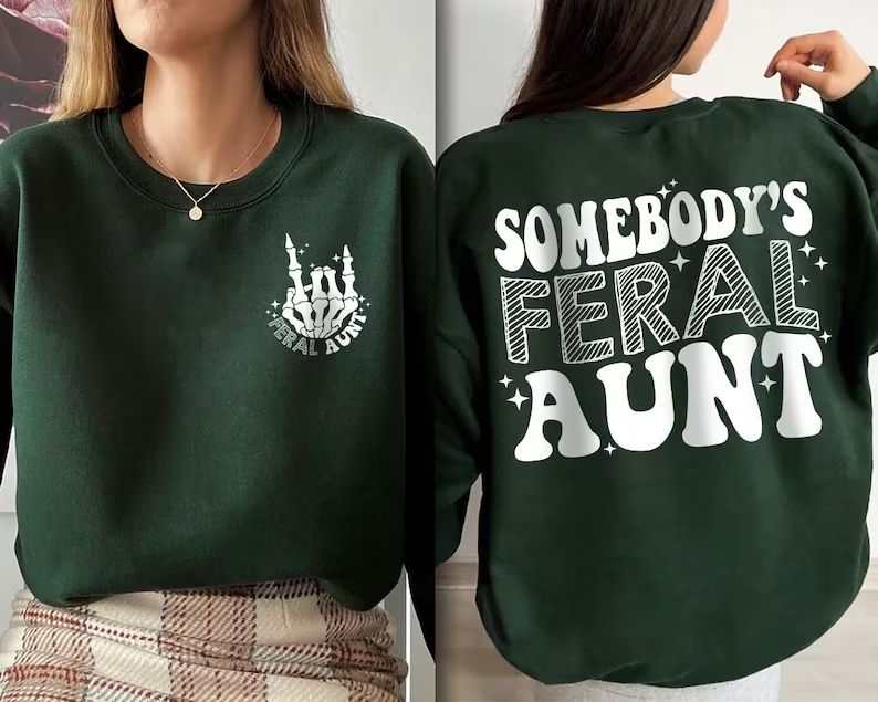 Sweat-shirt tante sauvage de quelqu’un