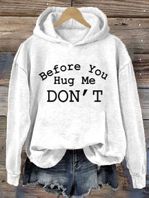Don't Hug Me Hoodie