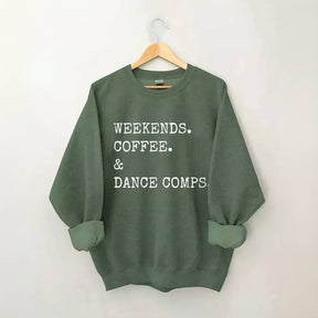 Weekends Coffee And Dance Comps Sweatshirt