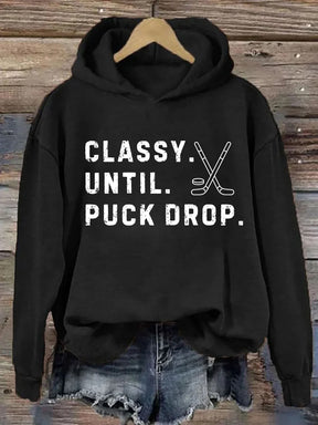 Classy Until Puck Drop,Hockey Season Game Day Tee, Sweatshirt,Hoodie