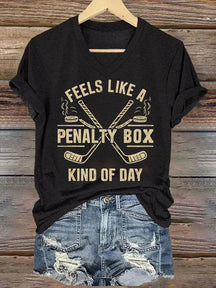 V NeckFeels Like A Penalty Box Kind Of Day Ice Hockey T-shirt