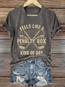 V NeckFeels Like A Penalty Box Kind Of Day Ice Hockey T-shirt